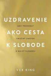 Uzdravenie ako cesta k slobode Uzdravenie ako cesta k slobode