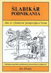 Šlabikár podnikania - Ekonomie a finance Šlabikár podnikania