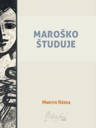 Maroško študuje - Společenská próza Maroško študuje