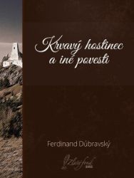 Krvavý hostinec a iné povesti Krvavý hostinec a iné povesti