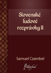Slovenské ľudové rozprávky II Slovenské ľudové rozprávky II