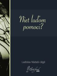 Niet ľuďom pomoci? Niet ľuďom pomoci?