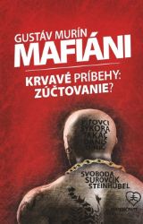 Mafiáni (Krvavé príbehy – zúčtovanie?)