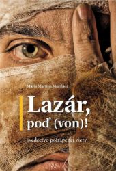 Lazár, poď (von)! Lazár, poď (von)!