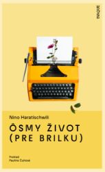 Ôsmy život (pre Brilku) - Romány Ôsmy život (pre Brilku)