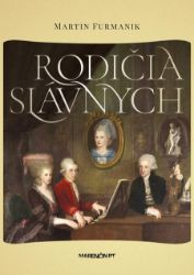 Rodičia slávnych - Vzpomínky a biografie Rodičia slávnych