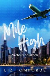 Mile High – Vrchol v oblakoch Mile High – Vrchol v oblakoch