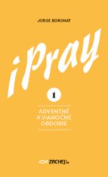 iPray 1: Adventné a Vianočné obdobie iPray 1: Adventné a Vianočné obdobie