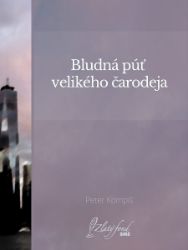 Bludná púť velikého čarodeja Bludná púť velikého čarodeja
