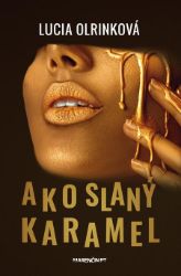 Ako slaný karamel Ako slaný karamel