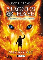Magnus Chase a bohovia Ásgardu: Prastarý meč Magnus Chase a bohovia Ásgardu: Prastarý meč