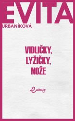Vidličky, lyžičky, nože Vidličky, lyžičky, nože