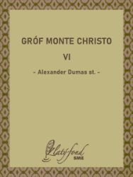 Gróf Monte Christo VI Gróf Monte Christo VI