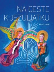 Na ceste k Jezuliatku Na ceste k Jezuliatku