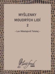 Myšlenky moudrých lidí 2 - Lev Nikolajevič Tolstoj - Romány Myšlenky moudrých lidí 2