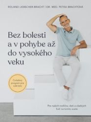 Bez bolesti a v pohybe až do vysokého veku - Zdravý životní styl Bez bolesti a v pohybe až do vysokého veku