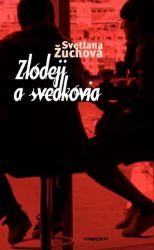 Zlodeji a svedkovia Zlodeji a svedkovia