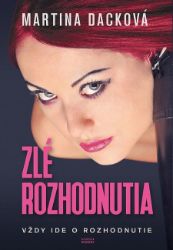 Zlé rozhodnutia Zlé rozhodnutia
