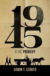 1945 a iné príbehy 1945 a iné príbehy