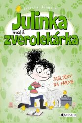 Julinka – malá zverolekárka: Jasličky na farme - Pro děti a mládež Julinka – malá zverolekárka: Jasličky na farme