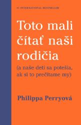 Toto mali čítať naši rodičia Toto mali čítať naši rodičia