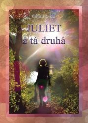 Juliet a tá druhá Juliet a tá druhá