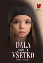 Dala som ti všetko Dala som ti všetko