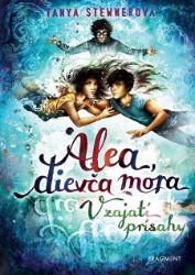 Alea, dievča mora 7 – V zajatí prísahy - Tanya Stewner - Romány Alea, dievča mora 7 – V zajatí prísahy