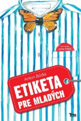 Etiketa pre mladých Etiketa pre mladých