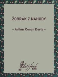 Žobrák z náhody - Arthur Conan Doyle - Romány Žobrák z náhody