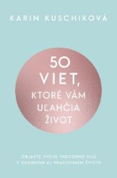 50 viet, ktoré vám uľahčia život 50 viet, ktoré vám uľahčia život