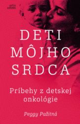 Deti môjho srdca - Príbehy z&nbsp;detskej onkológie