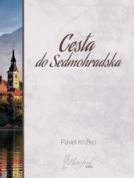 Cesta do Sedmohradska - Společenská próza Cesta do Sedmohradska