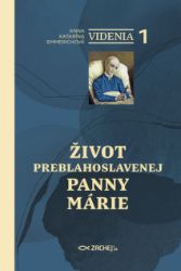 Videnia 1: Život Preblahoslavenej Panny Márie Videnia 1: Život Preblahoslavenej Panny Márie