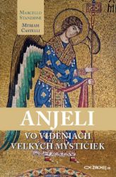 Anjeli vo videniach veľkých mystičiek Anjeli vo videniach veľkých mystičiek