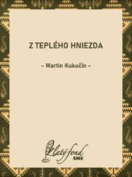 Z teplého hniezda - Romány Z teplého hniezda