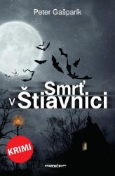 Smrť v Štiavnici - Krimi a detektivky Smrť v Štiavnici