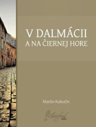 V Dalmácii a na Čiernej Hore - Společenská próza V Dalmácii a na Čiernej Hore