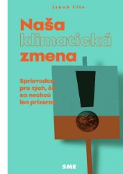 Naša (klimatická) zmena Naša (klimatická) zmena