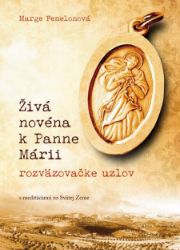 Živá novéna k Panne Márii, rozväzovačke uzlov Živá novéna k Panne Márii, rozväzovačke uzlov