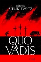 Quo Vadis - Henryk Sienkiewicz - Romány Quo Vadis