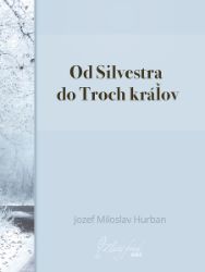 Od Silvestra do Troch kráľov Od Silvestra do Troch kráľov