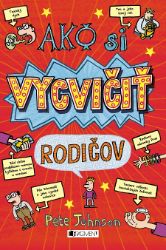 Ako si vycvičiť rodičov Ako si vycvičiť rodičov