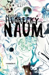 Naum - Michal Hvorecký - Společenská próza Naum