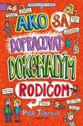 Ako sa dopracovať k dokonalým rodičom Ako sa dopracovať k dokonalým rodičom