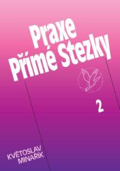 Praxe Přímé Stezky 2 Praxe Přímé Stezky 2