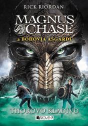 Magnus Chase a bohovia Asgardu: Thorovo kladivo Magnus Chase a bohovia Asgardu: Thorovo kladivo