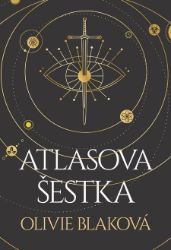 Atlasova šestka - Olivie Blake - Fantasy Atlasova šestka