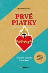 Prvé piatky: Tromf v rukách katolíkov - Filozofie a náboženství Prvé piatky: Tromf v rukách katolíkov