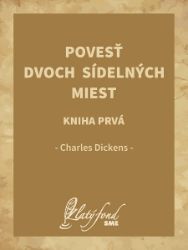 Povesť dvoch sídelných miest. Kniha prvá Povesť dvoch sídelných miest. Kniha prvá